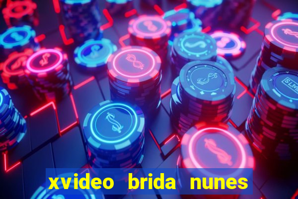 xvideo brida nunes e kid